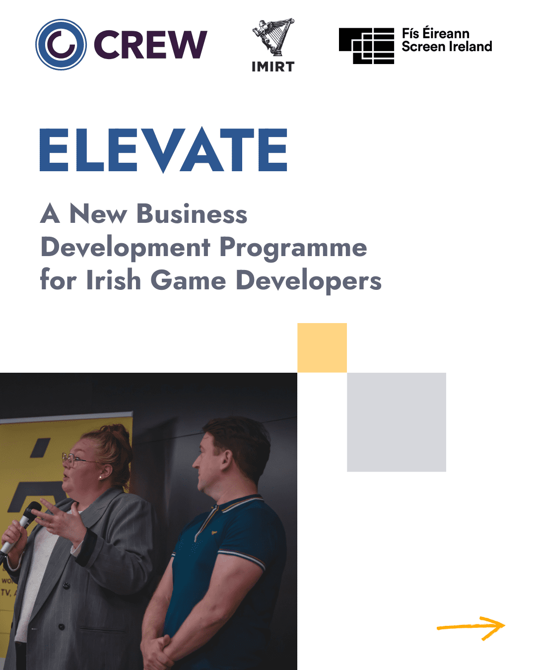Promotional graphic for ELEVATE, a Screen Ireland–supported business development programme for Irish game developers, showing partner logos and a photo of two speakers at a game-industry event discussing studio growth and leadership.